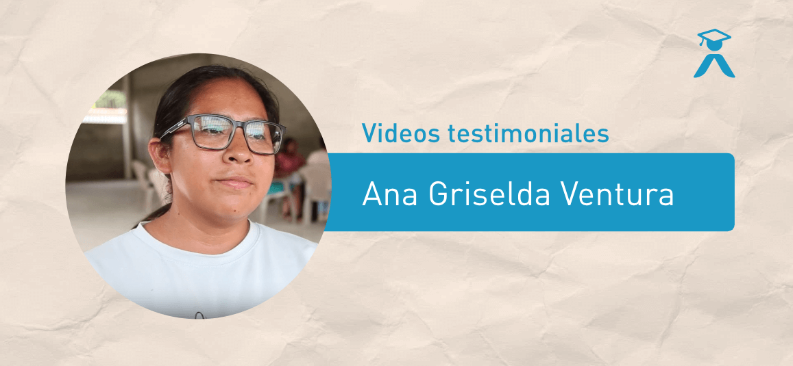 Ana Griselda Ventura - Video Testimonial - Fundación Ramiro Castillo Love